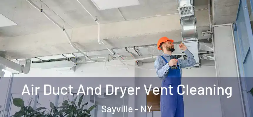 Air Duct And Dryer Vent Cleaning Sayville - NY