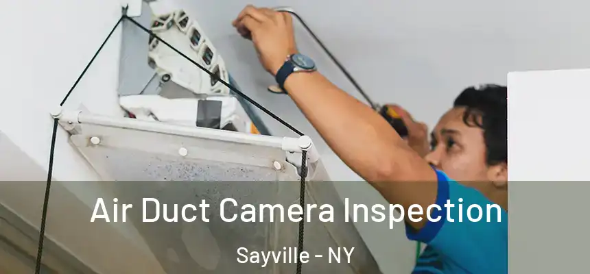  Air Duct Camera Inspection Sayville - NY
