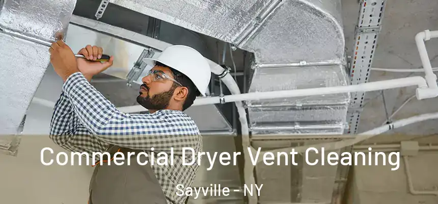  Commercial Dryer Vent Cleaning Sayville - NY