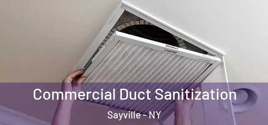 Commercial Duct Sanitization Sayville - NY