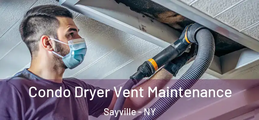  Condo Dryer Vent Maintenance Sayville - NY