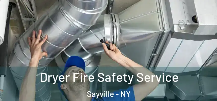  Dryer Fire Safety Service Sayville - NY