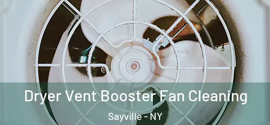 Dryer Vent Booster Fan Cleaning Sayville - NY