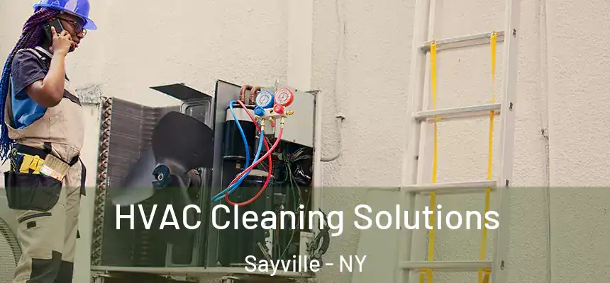  HVAC Cleaning Solutions Sayville - NY