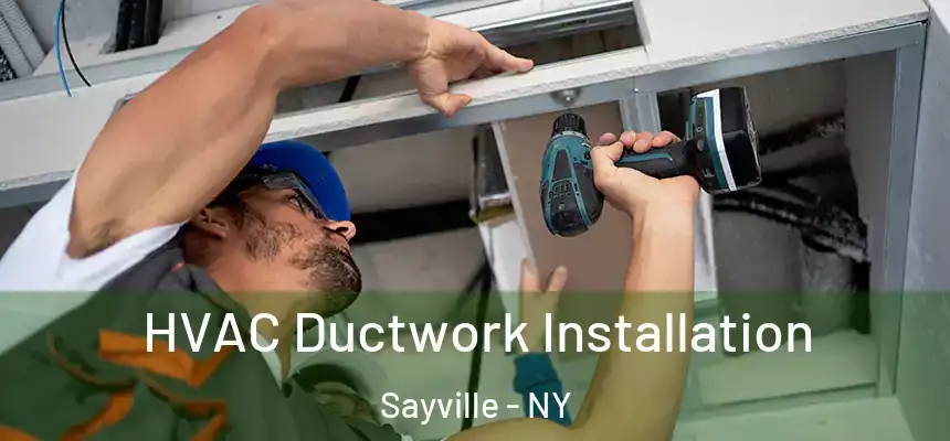  HVAC Ductwork Installation Sayville - NY