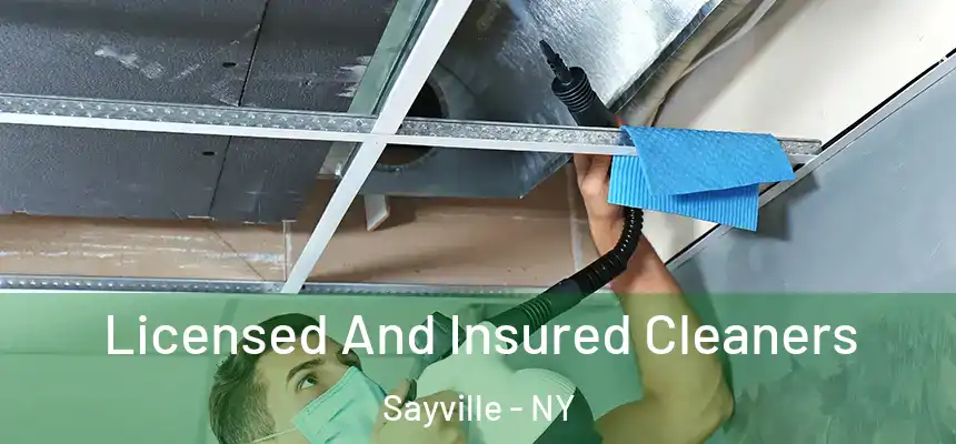 Licensed And Insured Cleaners Sayville - NY