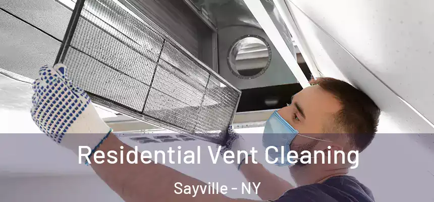  Residential Vent Cleaning Sayville - NY